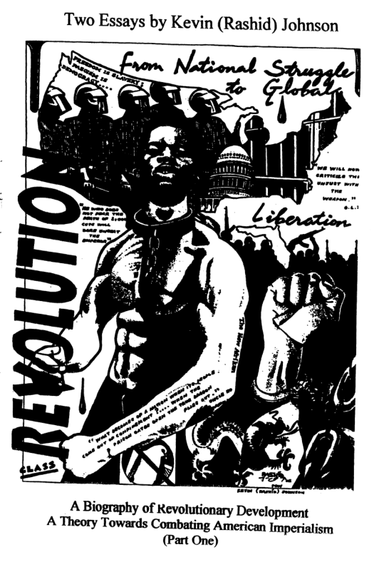Two Essays by Kevin (Rashid) Johnson A Biography of Revolutionary Development A Theory Towards Combating American Imperialism (Part One)